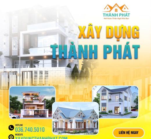 Xây Dựng Thành Phát - Tận Tâm Xây Dựng, Vững Bền Niềm Tin